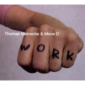 Thomas Meinecke und Move D – WORK