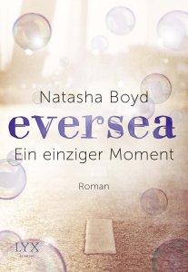 Eversea – Ein einziger Moment von Natasha Boyd
