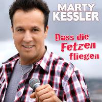 Marty Kessler - Dass Die Fetzen Fliegen