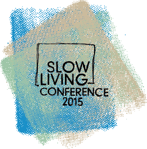 Die Slow Living Conference 2015.