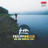 Philipp Müller - Wer Wir Wirklich Sind