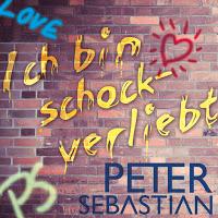 Peter Sebastian - Ich Bin Schockverliebt
