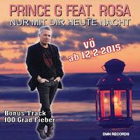 Prince G. feat. Rosa - Nur Mit Dir Heute Nacht