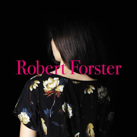 Robert Forster: Wieder wilder
