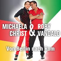 Michaela Christ & Roby Vandalo - Von Berlin Nach Rom