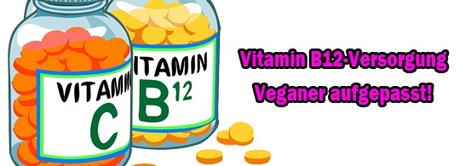 Vitamin B12-Versorgung – Veganer aufgepasst!