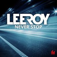 LeeRoy - Never Stop