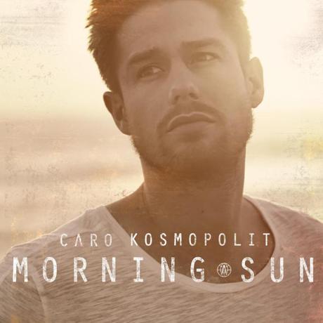 cAro Kosmopolit – „Morning Sun“