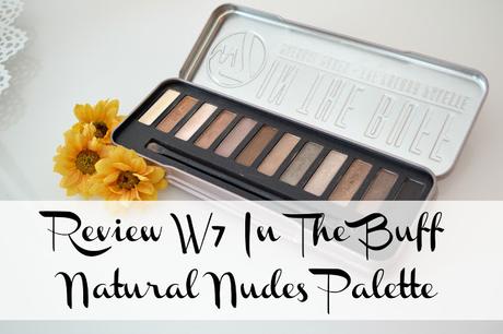 {Review}: W7 In The Buff Natural Nudes Palette