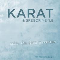 Karat & Gregor Meyle - Soll Ich Dich Befreien