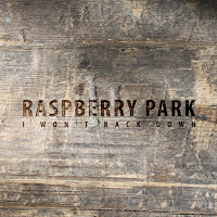 Raspberry Park - I Wont Back Down