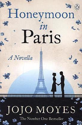 Jojo Moyes: Honeymoon in Paris