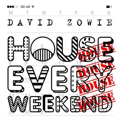 david-zowie-house-every-weekend