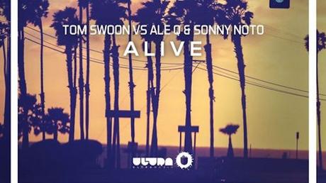 Tom Swoon vs Ale Q & Sonny Noto - Alive