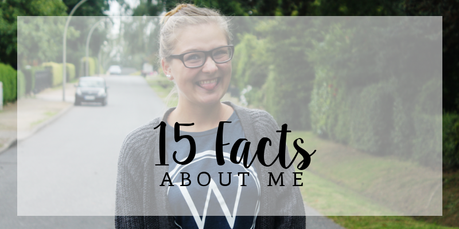15 Facts about me