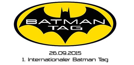 Am Samstag den 26.09.2015 ist der 1. Internationale Batman-Tag!