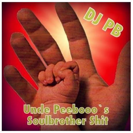 UNCLE PEEBOOO`S SOULBROTHER SHIT