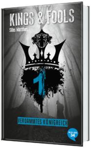 Matt, Natalie und Matthes, Silas: Kings & Fools 1 – Verdammtes Königreich
