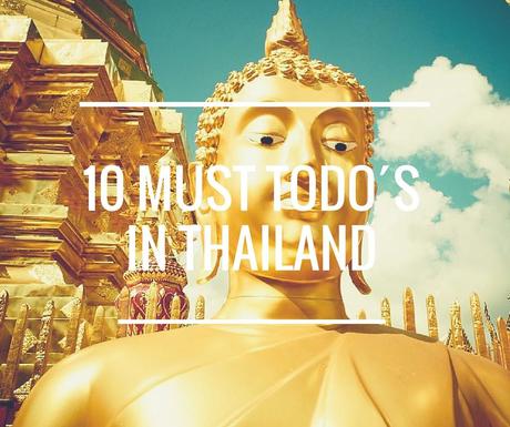 10 Must Todos in Thailand