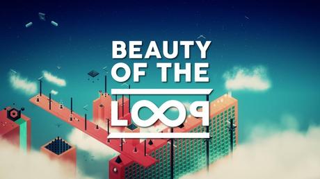 Ein visuelles Vergnügen: Beauty of The Loop