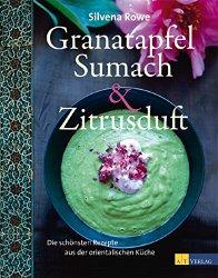 Kochbuch-Tipp: Granatapfel, Sumach und Zitrusduft von Silvena Rowe