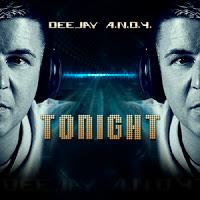 DeeJay A.N.D.Y. - Tonight
