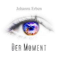 Johanns Erben - Der Moment