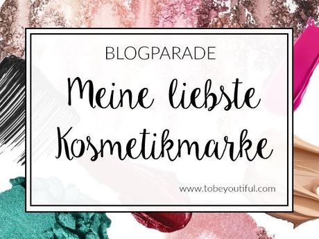 Blogparade: Meine liebste Kosmetikmarke