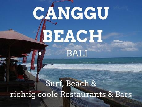 10+ Tipps wo und was du in Canggu (Bali) erleben kannst