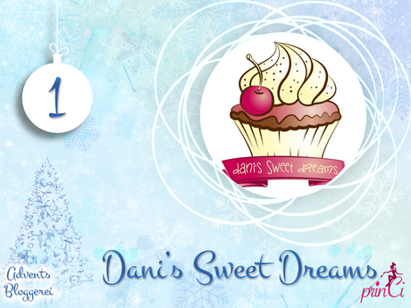 Adventsbloggerei: Nr. 1 - Dani's Sweet Dreams