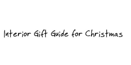 Interior Gift Guide for Christmas - under 50 Euro