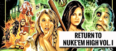 Return To Nuke ’Em High Volume 1 (2013)