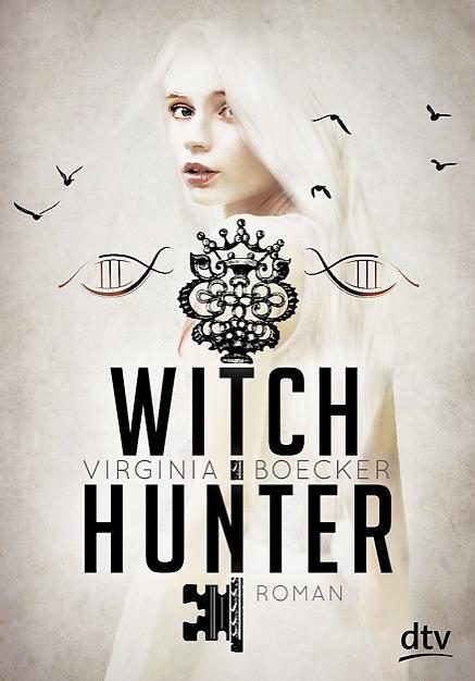 [Buchvorstellung/Bloggeraktion] Witch Hunter von Virginia Boecker / dtv