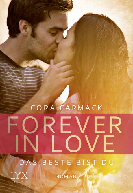 Rezension: Forever in Love- Das Beste bist du von Cora Carmack