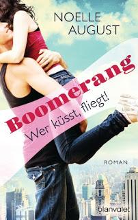 Boomerang 01 - Wer küsst, fliegt! von Noelle August
