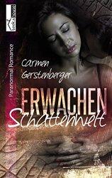 Rezension - Carmen Gerstenberger - Erwachen - Schattenwelt 1