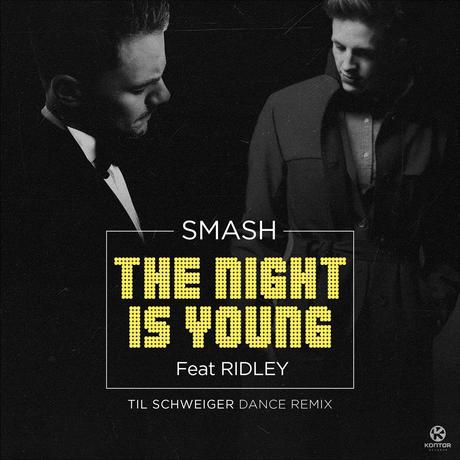 Smash - The Night Is Young feat. Ridley - Til Schweiger Dance Remix