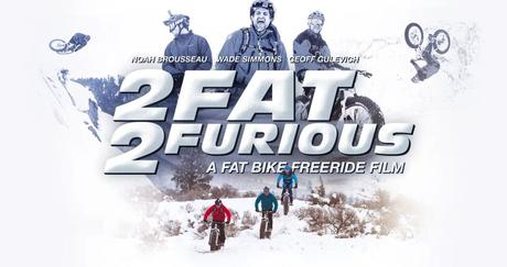 2 Fat 2 Furious – Ein Fat Bike Freeride Film