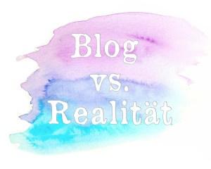 Blog vs Realität Header
