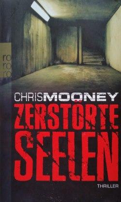 Chris Mooney – Zerstörte Seelen Chris Mooney – Zerstörte Seelen