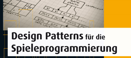 Buchvorstellung: Design Patterns für die Spieleprogrammierung