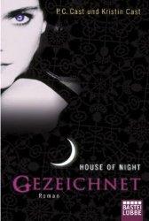 Rezension - P.C Cast und Kristin Cast - House of Night - Gezeichnet