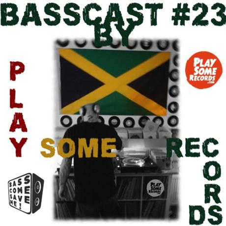 BASSCAST #23 by Play Some Records