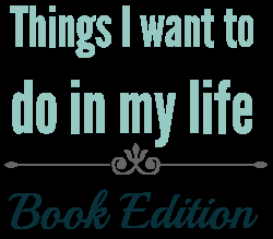 Things I want to do in my Life - Book Edition