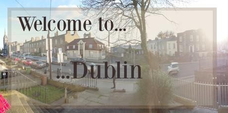 {TRAVEL} Kommt mit mir nach Dublin. Part I.