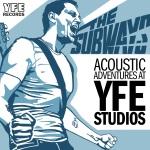 CD-REVIEW: The Subways – Acoustic Adventures At YFE Studios [EP]