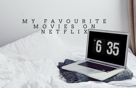 My Favourite Movies on Netflix