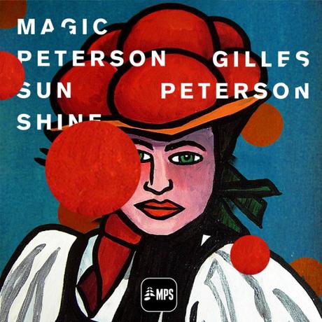 Magic Peterson Sunshine – eine Gilles Peterson MPS Compilation