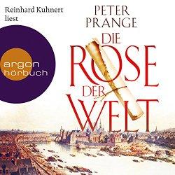 „Die Rose der Welt“ von Peter Prange ließ mich…