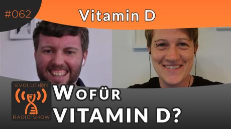 Evolution Radio Show Folge #062: Wofür brauchen wir Vitamin D?